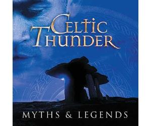 Celtic Thunder - Myth & Legends [Compact Discs]