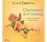 Celtic Traditions – Christmas Is Coming. Songs and Music from Ireland – CD