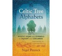 Celtic Tree Alphabets by Nigel Pennick Nigel Pennick (Auteur)