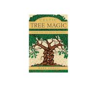 Celtic Tree Magic: Ogham Lore and Druid Mysteries