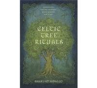Celtic Tree Rituals by Sharlyn Hidalgo Sharlyn Hidalgo (Auteur)
