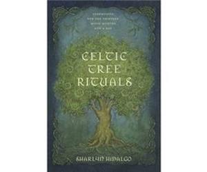 Celtic Tree Rituals by Sharlyn Hidalgo Sharlyn Hidalgo (Auteur)