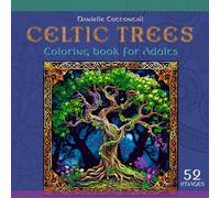 Celtic Trees Coloring book for adults: Enchanting Journey through the Tree of Life, Unveiling Nature's Beauty with Lush Florals and Scenic Landscapes
