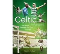 Celtic v Rangers by David Potter Unknown (Auteur)
