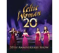 Celtic Woman - 20 (20th Anniversary) [Digital Video Disc]