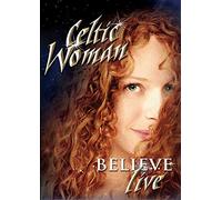 Celtic Woman - Believe