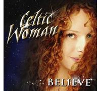 Celtic Woman - Believe: Special [Import]
