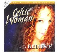 Celtic Woman - Believe [Tour Edition Includes Bonus Tracks & Bonus NTSC/0 DVD] [Import]