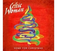 Celtic Woman - Celtic Woman: Home For Christmas [CD]