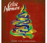 Celtic Woman - Home for Christmas
