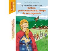 Celtica, jeune gauloise au temps de Vercingétorix - Nathalie Le Cleï - Bayard Jeunesse - broché - Roman cadet