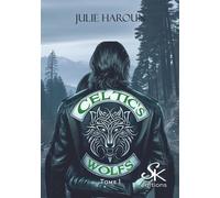 Celtic's wolfs 1 La douleur du passé - Julie Haroun - Sharon Kena - broché - Roman