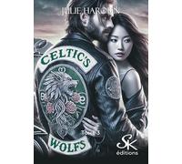 Celtic's wolfs: Tome 3, Pour toujours