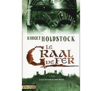 Celtika, tome 2 : Le Graal de fer - Livre deuxième du Codex Merlin