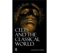 Celts and the Classical World by David Rankin David Rankin (Auteur)