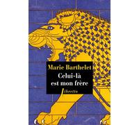 Celui-là est mon frère - Marie Barthelet - Libretto - broché - Roman