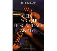 Celui par qui le scandale arrive