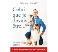 Celui que je devais Être Stéphane LAMART (Auteur)
