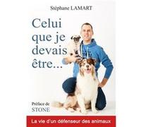 Celui que je devais Être Stéphane LAMART (Auteur)