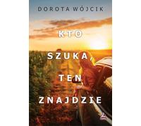 Celui qui cherche trouvera - Dorota Wójcik (Buch auf Polnisch)