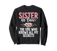 Celui Qui connaît Tous Mes Secrets, Belle-sœur Sweatshirt