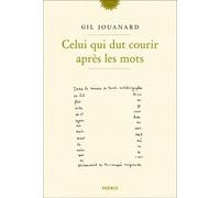 CELUI QUI DUT COURIR APRÈS LES MOTS