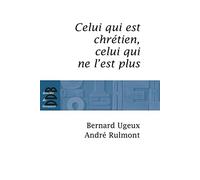 Celui qui est chrétien, celui qui ne l'est plus...