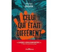 Celui qui était différent - Michel Deguen - Jouvence - broché - Roman