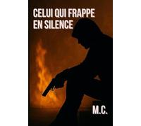 Celui qui frappe en silence: Inspiré de faits réels. Trop réels.