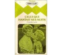 Celui qui hantait ses nuits : Collection : Harlequin série club n° 206