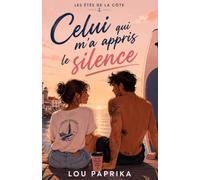 Celui qui m’a appris le silence: Une healing romance d’été sur la reconstruction, le burn-out et l’amour qui apprend à rester