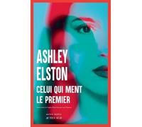 Ashley Elston – Celui qui ment le premier – Roman – Broché