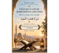 CELUI QUI N’A PAS DE JURISCONSULTE À SES CÔTÉS: Man lā yaḥḍuruhu al-faqīh (Volume 4 Tome 2) LES HÉRITAGES SUITE ET LES VOIES DE TRANSMISSION
