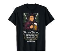 Celui Qui n'a Pas de bière n'a Rien à Boire T-Shirt
