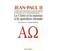 Celui Qui N'aime Pas N'a Pas De Raison D'observer Les Commandements - Le Christ Et La Réponse À La Question Morale