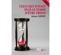 Celui Qui N'avait Plus Le Temps D'être Triste