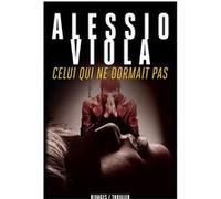 Celui qui ne dormait pas Alessio Viola (Auteur), François Guérif (Collection dirigée par), Gérard Lecas (Traduction)