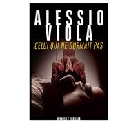 Celui qui ne dormait pas - Alessio Viola - Rivages - broché - Roman