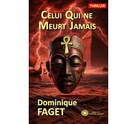 CELUI QUI NE MEURT JAMAIS: Nouvelle version 2026