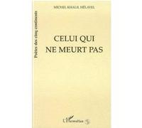 Michel Helayel – Celui qui ne meurt pas – Broché