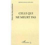 Michel Helayel – Celui qui ne meurt pas – Broché