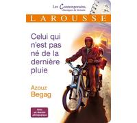 Celui qui n'est pas né de la dernière pluie - Azouz Begag - Larousse - broché - Scolaire / Universitaire