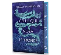 Shelley Parker‑Chan – Celui qui noya le monde – Roman – Relié
