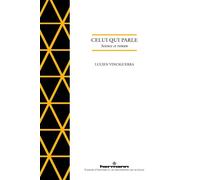 Celui qui parle Science et roman - Lucien Vinciguerra - Hermann - broché - Essai