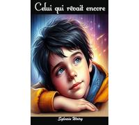 Celui qui rêvait encore