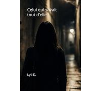Celui qui savait tout d'elle