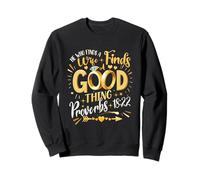 Celui qui trouve une femme trouve une bonne chose proverds 18 22 Christ Sweatshirt
