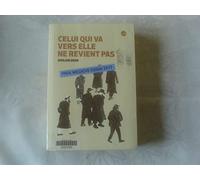 Celui Qui Va Vers Elle Ne Revient Pas