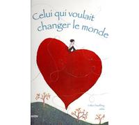 CELUI QUI VOULAIT CHANGER LE MONDE (COLL. GRANDS ALBUMS)