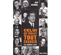 Celui qui voulait tout changer: Les années JJSS